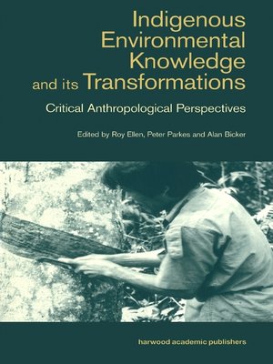 cover image of Indigenous Enviromental Knowledge and its Transformations